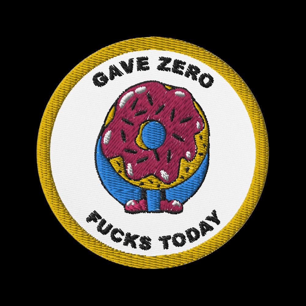 Adult Merit Badge Gave Zero Fucks Today, merit patch, funny iron on patch, adult humor, 0 fucks given, adulting