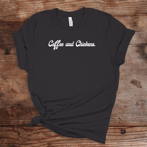 Chickens graphic tee, Chickens coffee, Chickens and coffee tshirt, Chicken lover gift for Chicken lovers, coffee Chicken lover gift for her