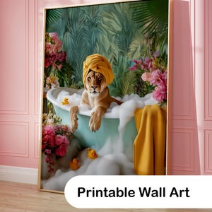 May include: Framed wall art depicting a lioness in a bathtub, wearing a yellow towel turban. The scene includes bubbles, rubber ducks, and flowers. The text "Printable Wall Art" is displayed at the bottom of the image.