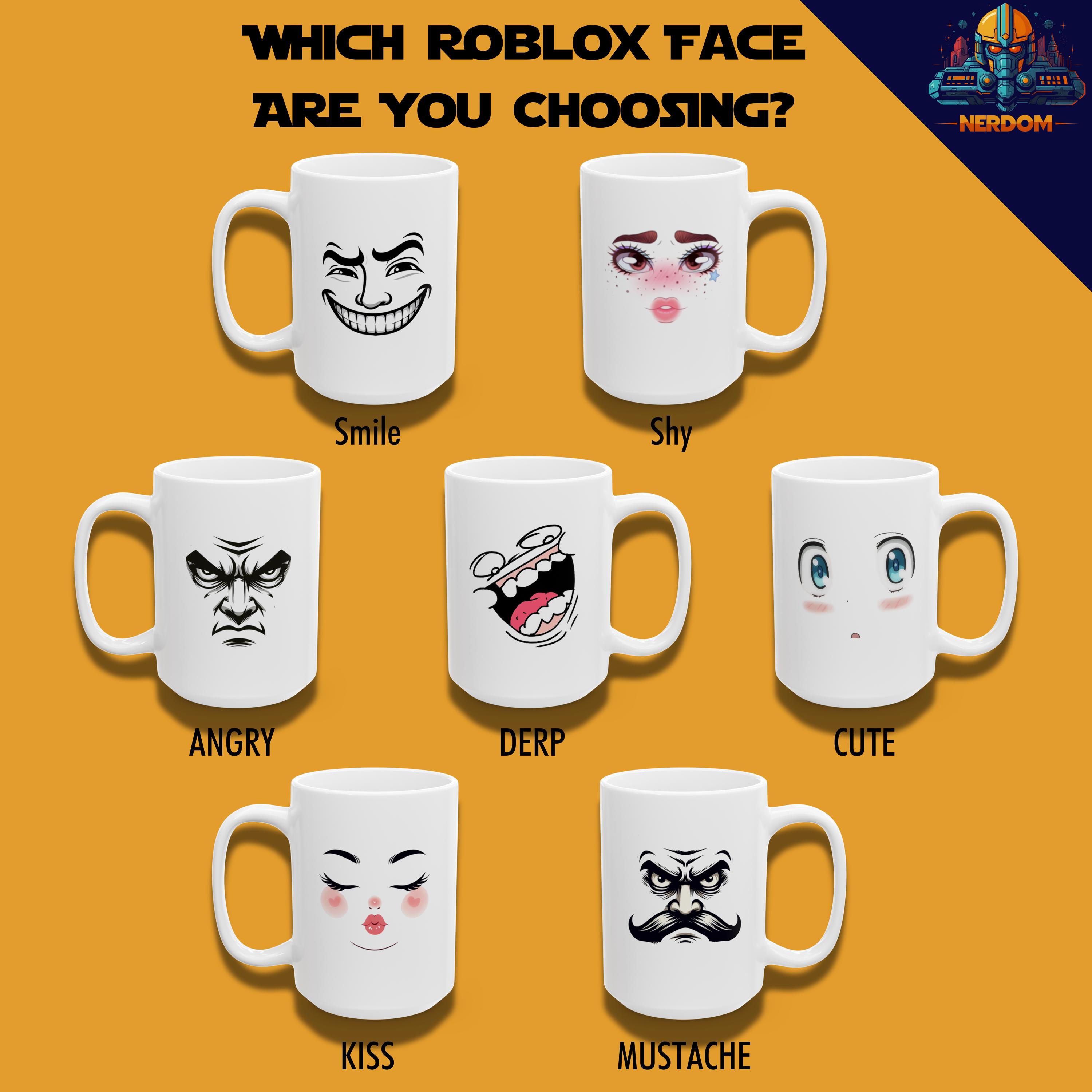Roblox Faces Mug, Gamer Mug, Choose Your Mood, Smile Shy Angry