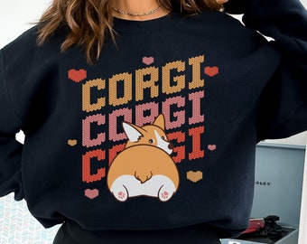 Corgi Valentine Sweatshirt Corgi Butt, Trendy Corgi Gifts for Corgi Lovers, Cardigan Welsh Corgi Mom Pembroke Welsh Corgi Dog Corgi Mama