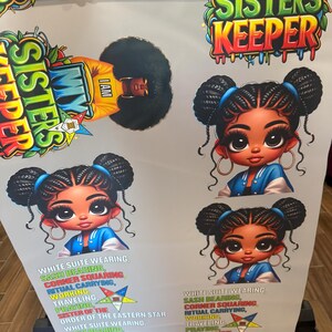 May include: A colorful graphic design with the text "Sister's Keeper" and four images of a cartoon girl with braided hair wearing a blue jacket. The text "White Suite Wearing, Sash Bearing, Corner Squaring, Ritual Carrying, Working, Traveling, Praying, Sister of the Eastern Star, White Suite Wearing" is repeated in the design.