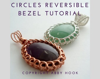 Wire Jewelry Tutorial: Reversible Circles Bezel Pendant - Instant Download PDF