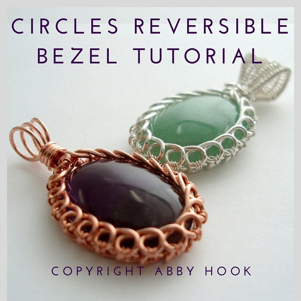 Wire Jewelry Tutorial: Reversible Circles Bezel Pendant - Instant Download PDF