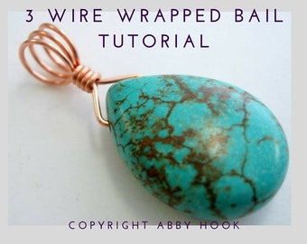 Wire Jewelry Tutorial, 3 Wire Wrapped Bail, PDF File instant download, includes 2 variations