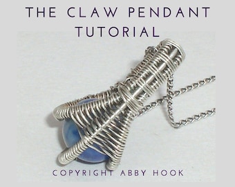 Wire Jewelry Tutorial: The Claw Pendant with Bonus Chain (PDF File)