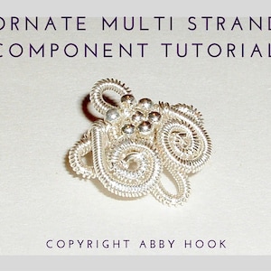 Wire Jewelry Tutorial - Ornate Multi Strand Component - PDF File instant download