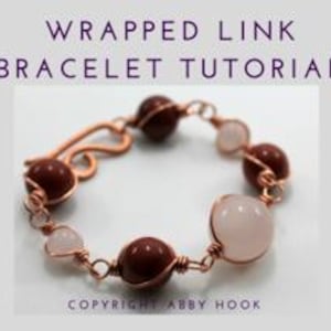 May include: A handmade bracelet with wrapped links. The bracelet features alternating dark red and light pink beads, connected by copper wire. The text "WRAPPED LINK BRACELET TUTORIAL" is at the top, with "COPYRIGHT ABBY HOOK" at the bottom.