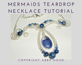 Mermaids Tear Drop Necklace, Wire Jewelry Tutorial, PDF File instant download with bonus chain tutorial