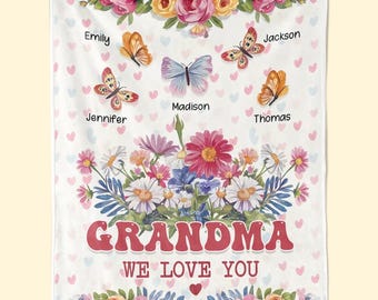 Grandma’s Love Blooms, Mom We Love You Garden Flowers Mom and Grandma Family Personalized Custom Blanket - Gift For Mom, Grandma, Gigi