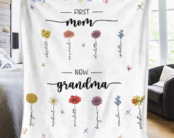 First Mom Now Grandma Love Blooms In Every Hug, Garden Flowers Mom and Grandma Family Personalized Custom Blanket - Gift For Mom, Grandma