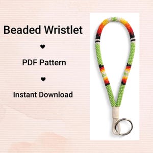 May include: A beaded wristlet with a key ring. The wristlet is mainly light green with bands of red, orange, yellow, and black beads. The text "Beaded Wristlet", "PDF Pattern", and "Instant Download" is displayed on the left side of the image.