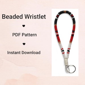 May include: A beaded wristlet with a pattern of black, red, white, and gold beads. The wristlet has a loop and a metal ring. The text "Beaded Wristlet", "PDF Pattern", and "Instant Download" are also visible.