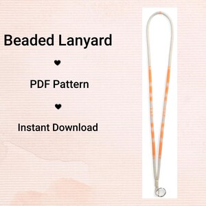 May include: A beaded lanyard with alternating orange and white stripes. The lanyard has a silver-colored clasp at the bottom and a loop at the top. Text on the left reads "Beaded Lanyard", "PDF Pattern", and "Instant Download".