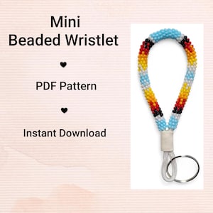 May include: A beaded wristlet with a key ring. The wristlet is made of small, colorful beads in a pattern of light blue, yellow, red, black, and white. Text on the left reads "Mini Beaded Wristlet", "PDF Pattern", and "Instant Download".