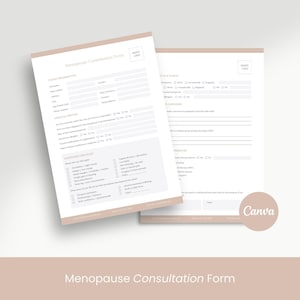 May include: Two beige-toned Menopause Consultation Forms are displayed on a light background. The forms have a minimalist design with text fields and checkboxes. The forms are labeled "Menopause Consultation Form" and include the Canva logo.