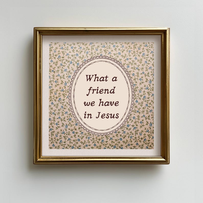 Bring faith and vintage beauty to your home with this printable featuring the hymn quote "What a Friend We Have in Jesus" over an elegant vintage floral tapestry background. Perfect Christian wall decor and instant download for easy printing.