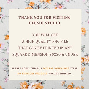 K&ouml;nnte beinhalten: Ein digitaler Download-Artikel mit dem Text: &bdquo;DANKE F&Uuml;R IHREN BESUCH BEI BLUSHI STUDIO. SIE ERHALTEN EINE HOCHWERTIGE PNG-DATEI, DIE IN JEDER QUADRATISCHEN GR&Ouml;SSE 30x30 & UNTER gedruckt werden kann.&ldquo; Floral Hintergrund.