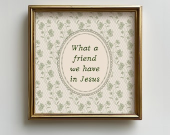 What a friend we have in Jesus Square Print, Minimal Green Floral Printable Wall Art, Christian quote, Living Room, Bedroom, Entryway