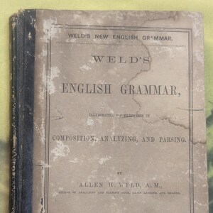 Gramática inglesa de Weld: ejercicios ilustrados de composición, análisis y análisis sintáctico, de Allen H. Weld, libro de tapa dura de Sanborn & Carter, 1849