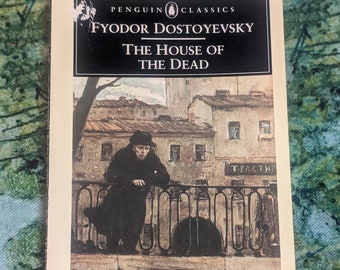 The House Of The Dead by Foydor Dostoyevsky translated with an intro by David McDuff Published by Penguin 1985 book