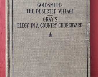 Goldsmith's The Deserted Village and Gray's Elegy In A Country Churchyard Ginn and Company 1909 antique Edwardian era hardcover book