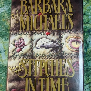 Stitches In Time autorstwa Barbary Michaels 1995 Harper Collins Publishers seria Georgetown #3 książka w twardej oprawie, kryminał