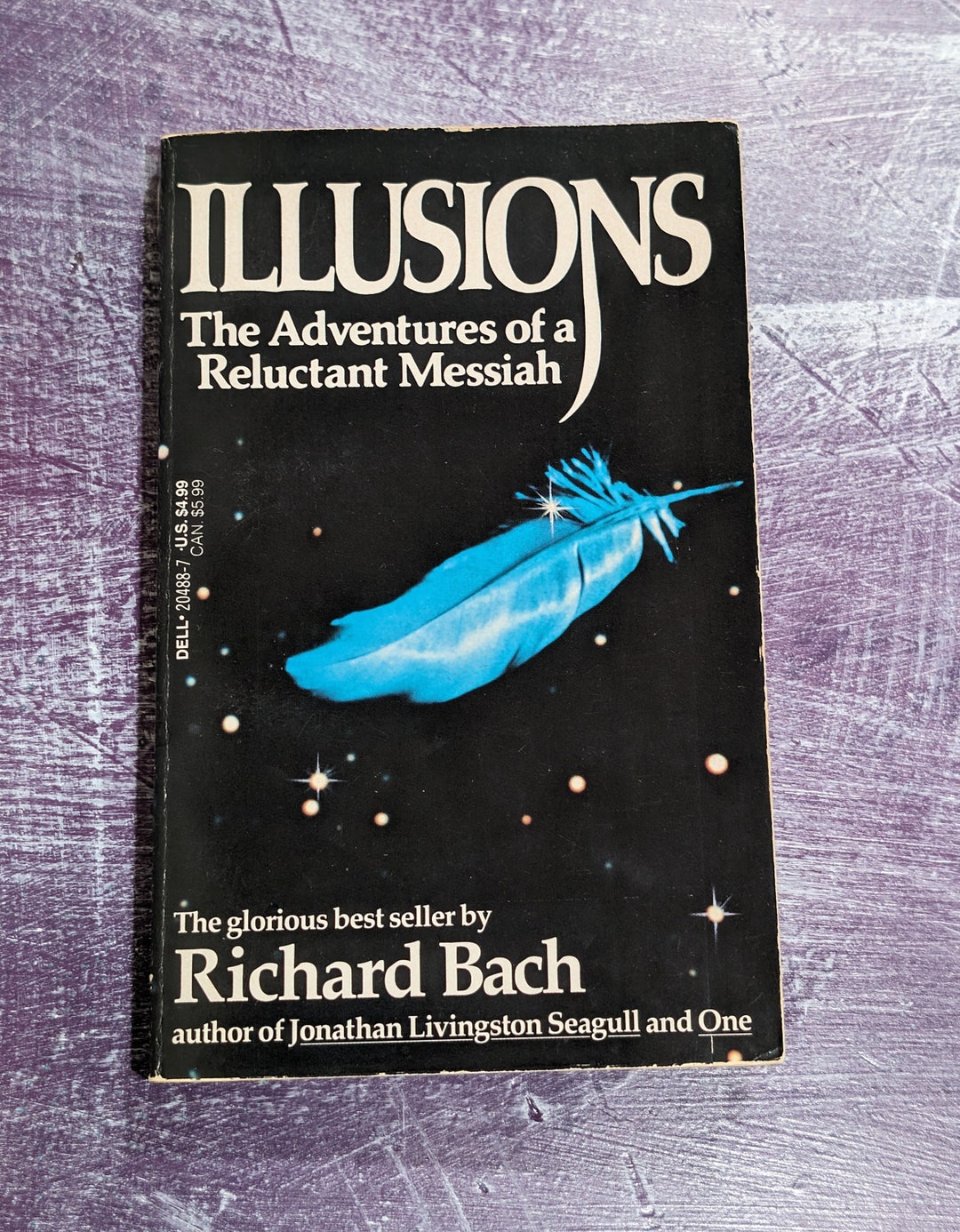 Illusions the Adventures of A Reluctant Messiah by Richard Bach Dell Publishing 1989