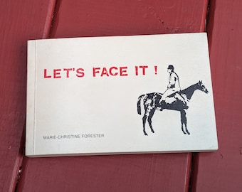 Let's Face It by Marie-Christine Forester Press-On-Press La Jolla, California 1984 humorous surreal graphic design art gift book comic book