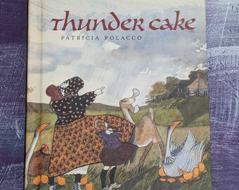 Thunder Cake by Patricia Polacco Philomel Books 1990 first impression illustrated children's picture book overcoming fear cottagecore art