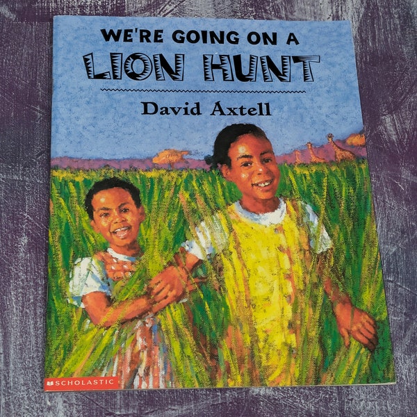 We're Going On A Lion Hunt by David Axtell Scholastic Inc 2001 large illustrated paperback picture book African chant adventure story