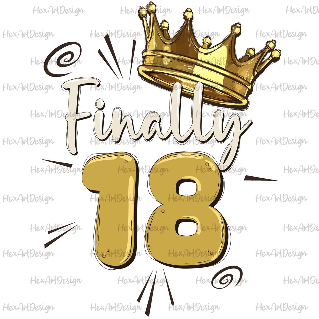 Finally 18 PNG, 18th Birthday, Birthday Party, Digital File, Hand Drawn ...