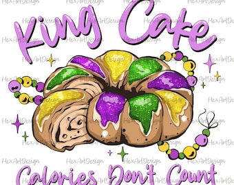 May include: A purple and green king cake with the text "King Cake" and "Calories Don't Count" in pink. The cake is decorated with purple, green, and gold glitter.