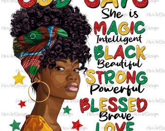Puede incluir: Ilustración de una mujer negra con cabello rizado, que lleva un pañuelo en la cabeza estampado y aros dorados. El texto dice: "GOD SAYS She is MAGIC Intelligent BLACK Beautiful STRONG Powerful BLESSED Brave LOVE Influential."