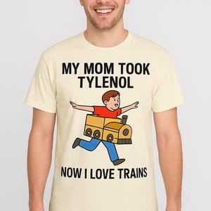 Rolig meme-tröja - Min mamma tog Tylenol nu älskar jag tåg