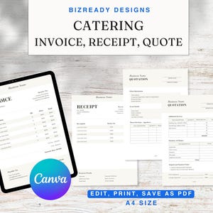 May include: A set of three printable templates for catering invoices, receipts, and quotations. The templates are designed in a minimalist style with a white background and black text. The text "BIZREADY DESIGNS" is at the top of the image, and the text "CATERING INVOICE, RECEIPT, QUOTE" is below it. The text "EDIT, PRINT, SAVE AS PDF A4 SIZE" is at the bottom of the image.