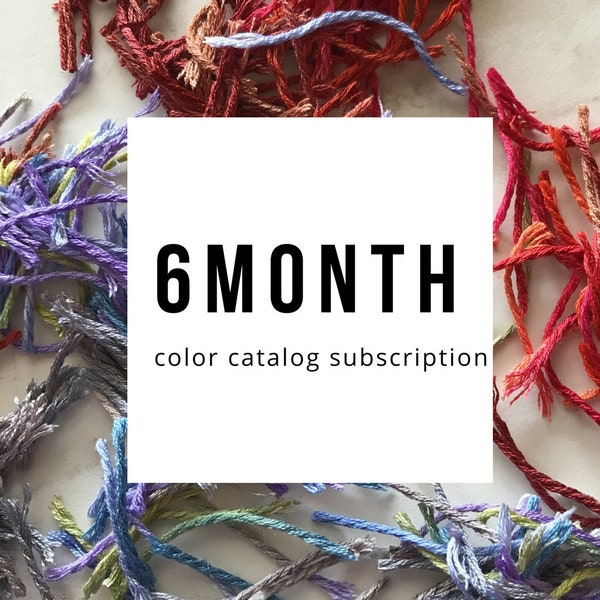 6 MONTH SUBSCRIPTION to Color Catalog by The ThreadGatherer. Hand dyed silk floss for embroidery, cross stitch, and needle arts.