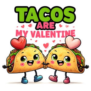Taco's zijn mijn Valentijn - Cute Cartoon Tacos Holding Hands with Hearts - Leuke Valentijnsdag digitale download voor tacoliefhebbers