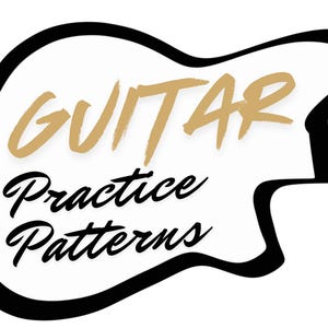 May include: A white graphic with a black outline in the shape of a guitar. The words "GUITAR" in gold brush script are above "Practice Patterns" in black script.
