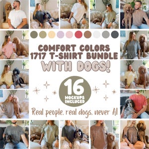 May include: A selection of mockups showcasing Comfort Colors t-shirts in diverse shades, with the text "COMFORT COLORS 1717 T-SHIRT BUNDLE WITH DOGS!" and "16 MOCKUPS INCLUDED". The images feature people and dogs.