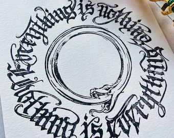 Ouroboros Symbol with "Everything is nothing, nothing is everything" quote - Gothic Calligraphy