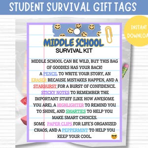 May include: A white gift tag with the text "Student Survival Gift Tags" and "Middle School Survival Kit". The tag includes a list of items like a pencil, eraser, and highlighter, with the words "Instant Download" in a yellow circle.
