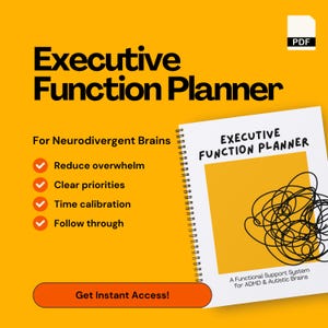 Pode incluir: Um planejador digital laranja e branco intitulado "Executive Function Planner" com o texto "For Neurodivergent Brains". O planejador promete reduzir a sobrecarga, esclarecer prioridades, calibrar o tempo e acompanhar. A imagem inclui um ícone PDF e um botão de chamada para ação.