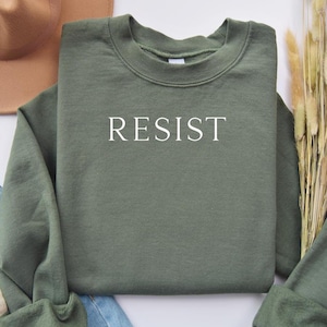 Resist Anti-Trump Sweatshirt Protest Political Sweater Activist Statement Pullover Equality and Justice Supporter Crewneck Liberal Democrat