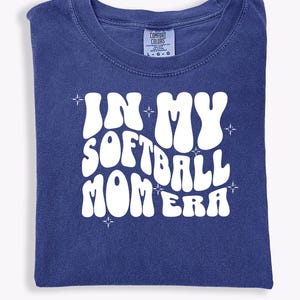 Comfort Colors In My Softball Mom Era T-shirt Cute Game Day Shirt Softball Mama Tee Sports Mom Shirt Athletic Parent Gift For Mother&#39;s Day