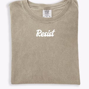 Resist Anti-Trump Comfort Colors® T-shirt Protest Political Tee Activist Statement Shirt Equality and Justice Supporter Liberal Democrat Tee