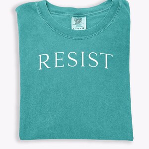 Resist Anti-Trump Comfort Colors® T-shirt Protest Political Tee Activist Statement Shirt Equality and Justice Supporter Liberal Democrat Tee