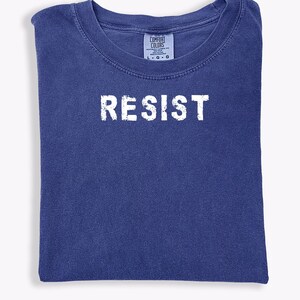 Resist Anti-Trump Comfort Colors® T-shirt Protest Political Tee Activist Statement Shirt Equality and Justice Supporter Liberal Democrat Tee