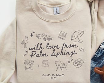 Personalized Palm Springs Bachelorette Sweatshirt Bachelorette Party Matching Shirts Bridal Gift For Bride Tee Custom Bachelorette Sweater