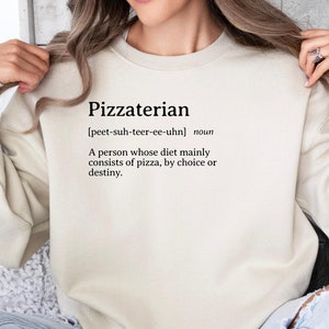 Pizzaterian Definition Sweatshirt Funny Unisex Sweater Cozy Pizza Lover Crewneck Perfect For Pizza Fans And Food Humor Lovers Pullover